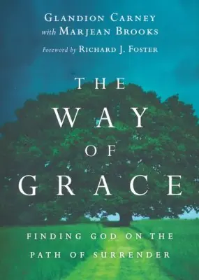 Way of Grace - Finding God on the Path of Surrender — Christian Superstore New Zealand Direct From Factory