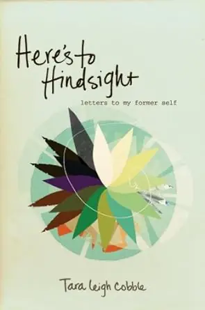 Professional Grade Here’s to Hindsight - Letters to My Former Self — Christian Superstore New Zealand