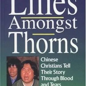Secure Checkout Lilies Amongst Thorns - Chinese Christians Tell Their Story Through Bl — Christian Superstore New Zealand