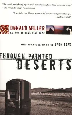 Free Shipping Through Painted Deserts - Light, God, and Beauty on the Open Road — Christian Superstore New Zealand