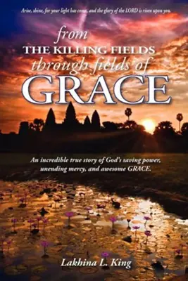 Seasonal Sale From The Killing Fields Through Fields of Grace - An incredible true s — Christian Superstore New Zealand