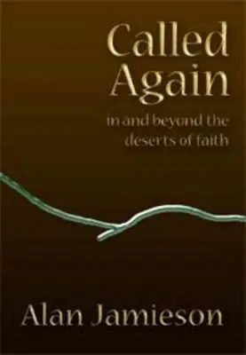 Called Again: In and Beyond the Deserts of Faith — Christian Superstore New Zealand Modern
