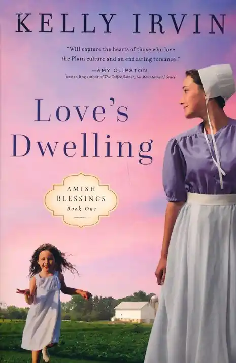 While Supplies Last Love's Dwelling #1 Amish Blessings — Christian Superstore New Zealand