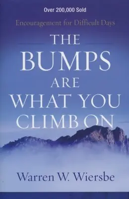 Bumps Are What You Climb On: Encouragement for Difficult Days — Christian Superstore New Zealand Direct From Factory