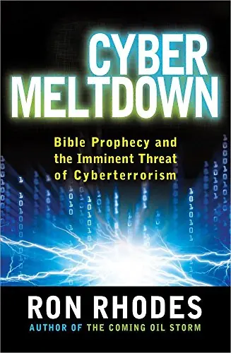 Cyber Meltdown: Bible Prophecy and the Imminent Threat of Cyberterrori — Christian Superstore New Zealand Get Yours