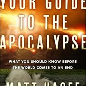 Your Guide to the Apocalypse: What You Should Know Before the World Co — Christian Superstore New Zealand Warranty Included