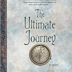 Ultimate Journey, The - A Novel — Christian Superstore New Zealand Handmade