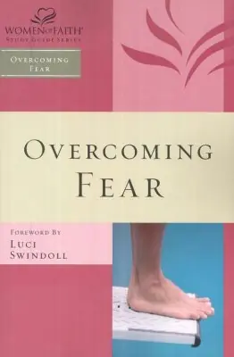 Don’t Miss Out Overcoming Fear, Women of Faith Bible Study Series — Christian Superstore New Zealand