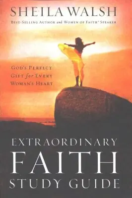 Extraordinary Faith Study Guide- God’s Perfect Gift for Every Woman’s— Christian Superstore New Zealand Exclusive