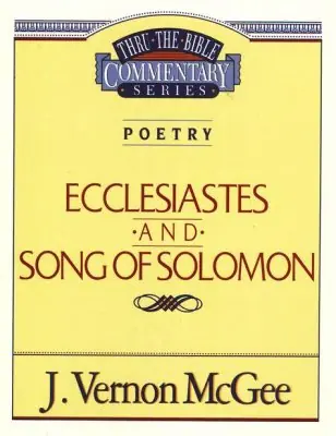 Thru the Bible Commentary Series: Poetry Ecclesiastes and Song of Solo — Christian Superstore New Zealand Modern
