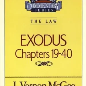 Today Only Thru the Bible Commentary Series: The Law Exodus Chapters 19-40 — Christian Superstore New Zealand