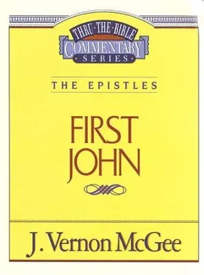 Limited Edition Thru the Bible Commentary Series: The Epistles First John — Christian Superstore New Zealand