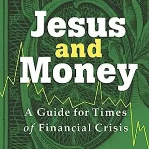 Jesus and Money: A Guide for Times of Financial Crisis — Christian Superstore New Zealand Limited Offer