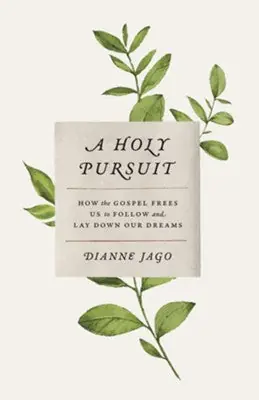 Super Sale Holy Pursuit: How the Gospel Frees Us to Follow and Lay Down Our Dream — Christian Superstore New Zealand