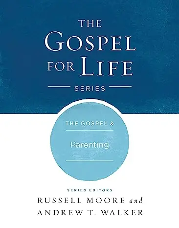 Gospel and Parenting (The Gospel for Life) — Christian Superstore New Zealand Top Pick