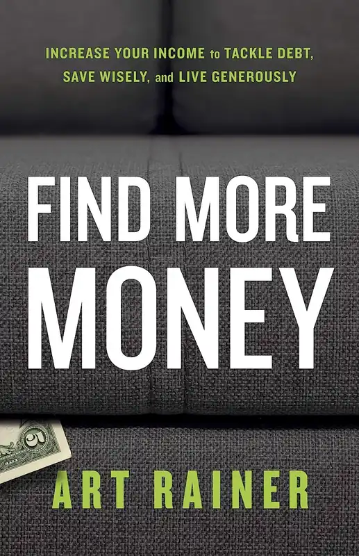 Mega Sale Find More Money: Increase Your Income to Tackle Debt, Save Wisely, and — Christian Superstore New Zealand