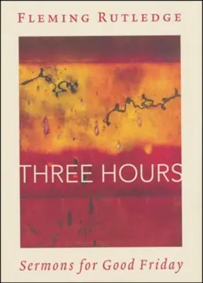 Three Hours: Sermons for Good Friday — Christian Superstore New Zealand Direct From Manufacturer