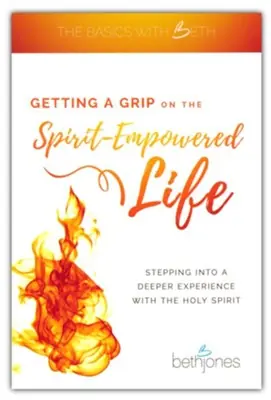 Best Price Getting a Grip on the Spirit-Empowered Life: Stepping into a Deeper Ex — Christian Superstore New Zealand