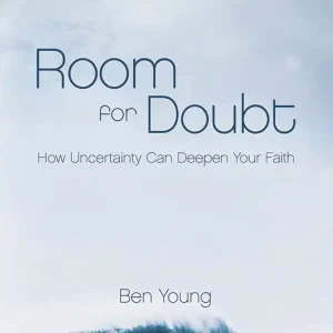 Room for Doubt: How Uncertainty Can Deepen Your Faith — Christian Superstore New Zealand Secure Checkout