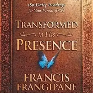 Hot Deal Transformed in His Presence: 180 Daily Readings for Your Pursuit of Go — Christian Superstore New Zealand