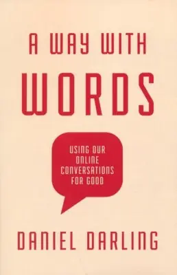 Way With Words:Using Our Online Conversations for Good — Christian Superstore New Zealand Grab Now