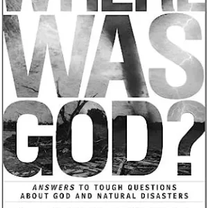 Where Was God? Answers to Tough Questions about God and Natural Disast — Christian Superstore New Zealand Price Drop