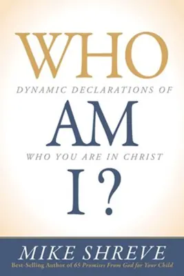Direct From Factory Who Am I? Dynamic Declarations of Who You Are in Christ — Christian Superstore New Zealand
