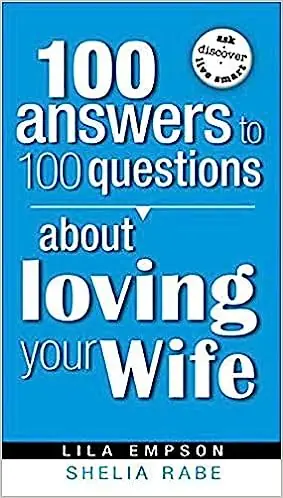 100 Answers to 100 Questions about Loving your Wife — Christian Superstore New Zealand Affordable