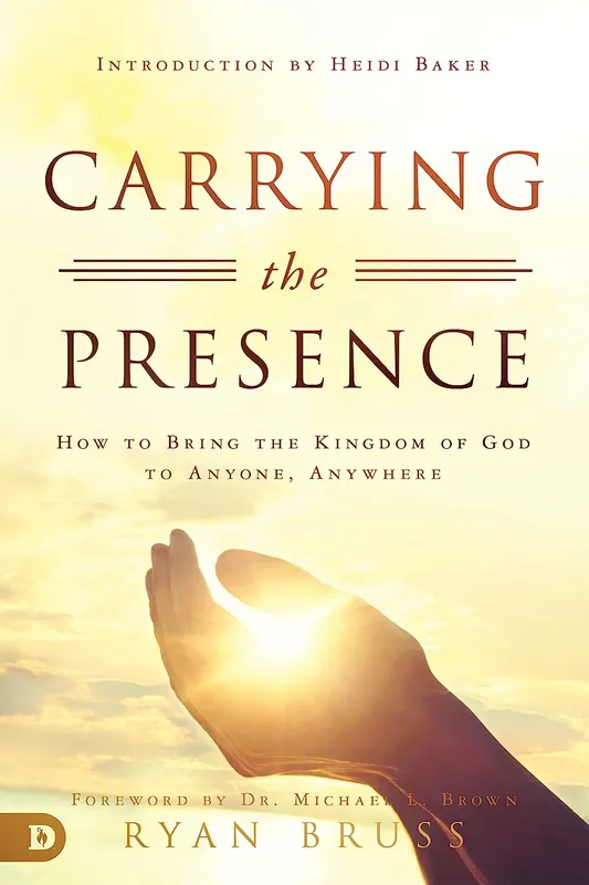 Carrying the Presence: How to Bring the Kingdom of God to Anyone, Anyw — Christian Superstore New Zealand Trending