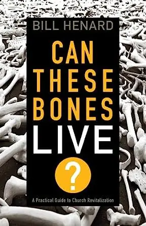 Professional Grade Can These Bones Live: A Practical Guide to Church Revitalisation — Christian Superstore New Zealand