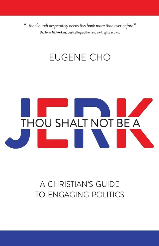 Genuine Thou Shalt Not Be a Jerk: A Christian's Guide to Engaging Politics — Christian Superstore New Zealand