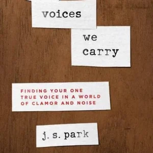 Voices We Carry: Finding Your One True Voice in a World of Clamor and— Christian Superstore New Zealand Genuine