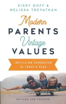 Modern Parents, Vintage Values: Instilling Character in Today's Kids — Christian Superstore New Zealand No Minimum Order