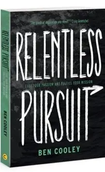 Relentless Pursuit: Fuel Your Passion and Fulfill Your Mission — Christian Superstore New Zealand Fast Shipping