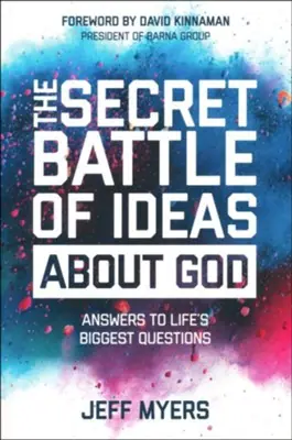 Secret Battle of Ideas About God: Answers to Life's Biggest Questions — Christian Superstore New Zealand Trending