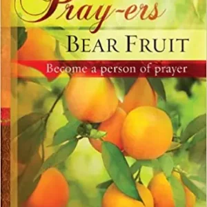 Pray-ers Bear Fruit: Become a Person of Prayer — Christian Superstore New Zealand Wholesale