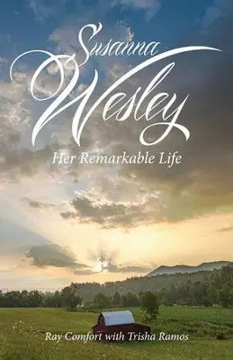 Time-Limited Susanna Wesley: Her Remarkable Life — Christian Superstore New Zealand