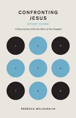 Confronting Jesus Study Guide: 9 Encounters with the Hero of the Gospe — Christian Superstore New Zealand Editor’s Pick