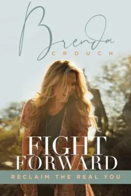 Fight Forward: Reclaim the Real You — Christian Superstore New Zealand Flash Sale