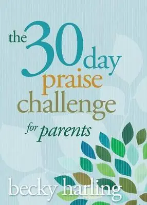 New Arrival 30 Day Praise Challenge for Parents — Christian Superstore New Zealand