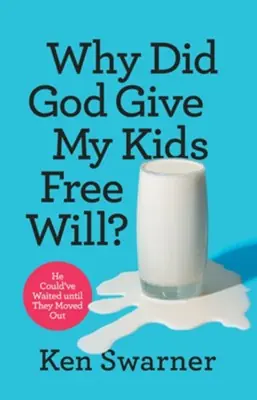 Why Did God Give My Kids Free Will? — Christian Superstore New Zealand In Demand