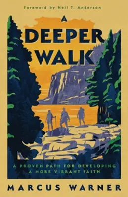 Shop Now Deeper Walk: A Proven Path for Developing a More Vibrant Faith — Christian Superstore New Zealand