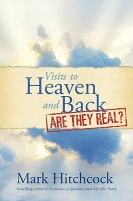 Secure Checkout Visits to Heaven and Back: Are They Real? — Christian Superstore New Zealand