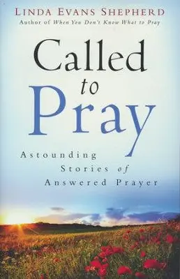 Called to Pray: Astounding Stories of Answered Prayer — Christian Superstore New Zealand Viral