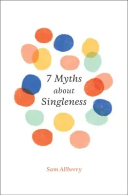 7 Myths About Singleness — Christian Superstore New Zealand Buy Today