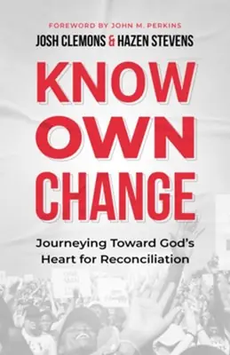Know Own Change. Journeying Towards God's Heart for Reconciliation — Christian Superstore New Zealand Today Only