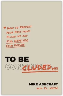 Popular To Be Concluded: How to Prevent Your Past from Piling Up and Find Hope — Christian Superstore New Zealand