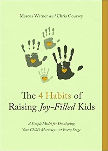 4 Habits of Raising Joy-Filled Kids: A Simple Model for Developing You — Christian Superstore New Zealand Original