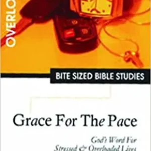 Grace for the Pace - Overload. Bite Sized Bible Studies — Christian Superstore New Zealand Brand New