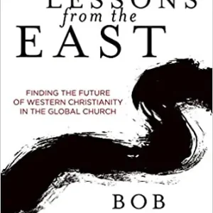Order Now Lessons from the East: Finding the Future of Western Christianity in t — Christian Superstore New Zealand